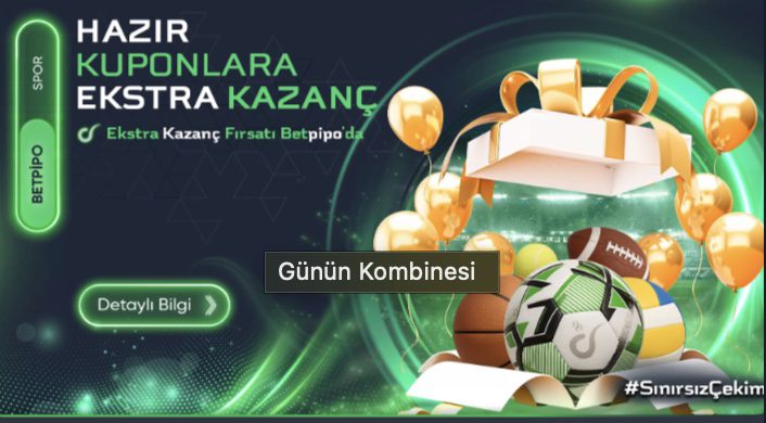 Betpipo Günün Kombinesi