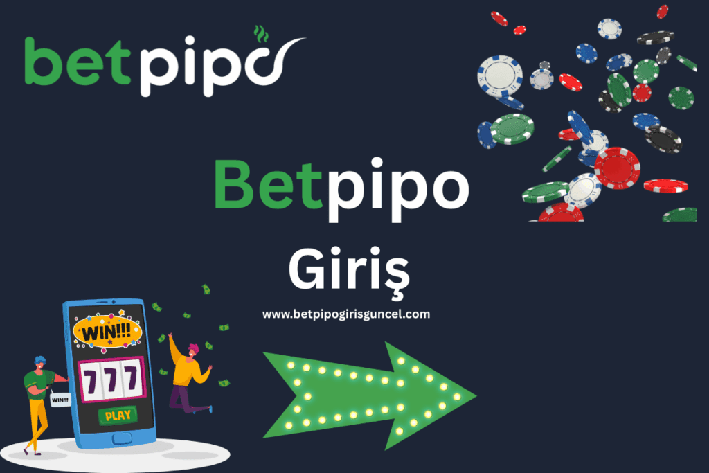 Betpipo Güncel Giriş
