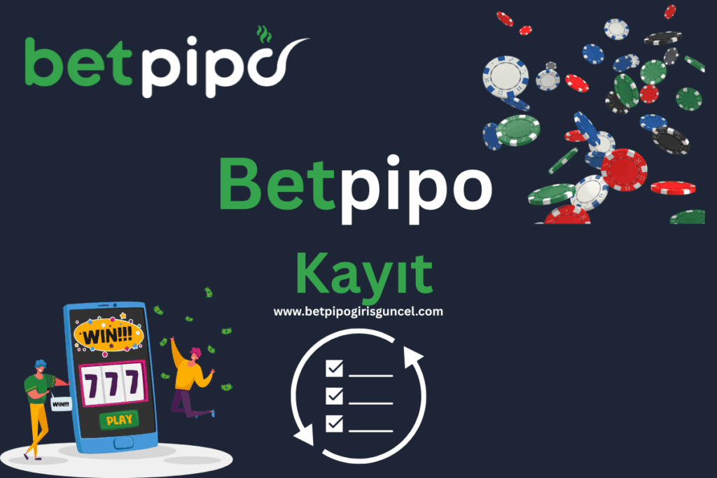 Betpipo Güncel Kayıt
